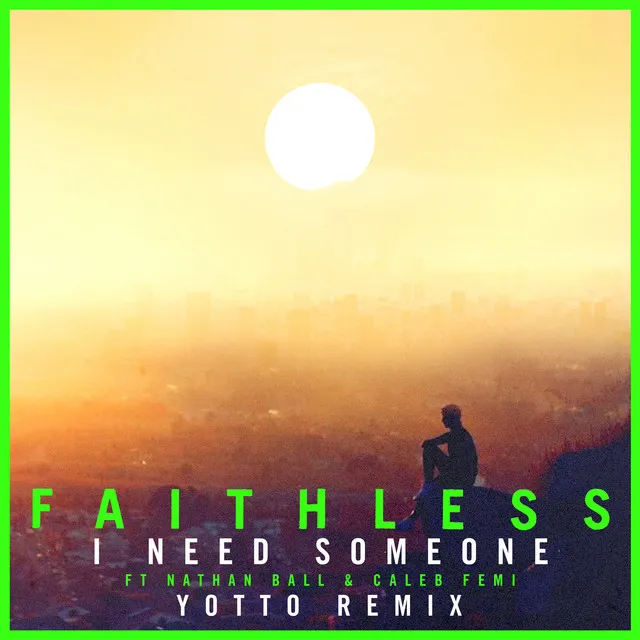 I Need Someone (feat. Nathan Ball & Caleb Femi) (Yotto Remix) (Edit)