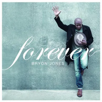 Forever by Bryon Jones