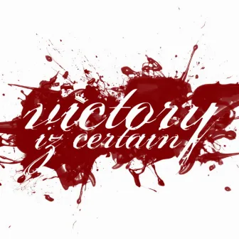 Victory Iz Certain by Willstomp