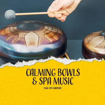 Calming Bowls & Spa Music by Calm Spa Universe