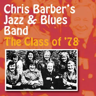 The Class of '78 by Chris Barber's Jazz & Blues Band