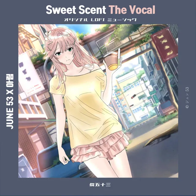 Sweet Scent The Vocal