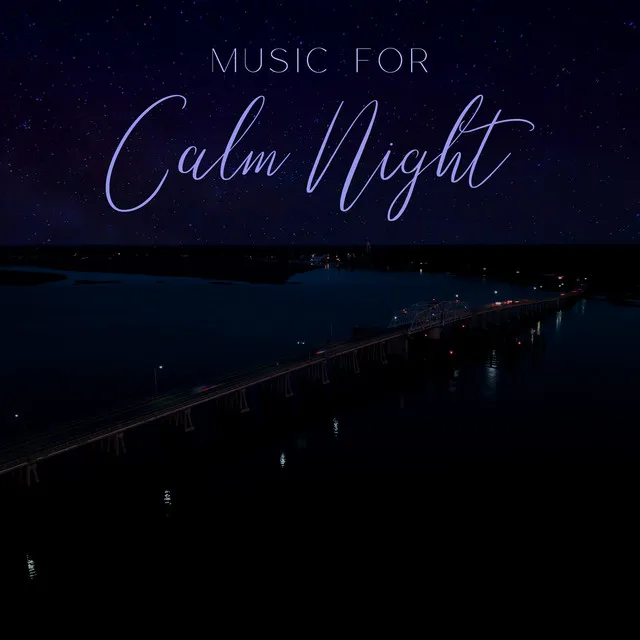 Music for Calm Night: Defeat Insomnia and Sleep Problems