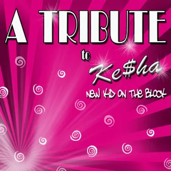 A TRIBUTE to Ke$ha: new kid on the block by Radio Killers