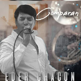 Comparan (Live) by Eder Chacón