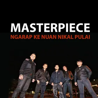 NGARAP KE NUAN NIKAL PULAI by Masterpiece