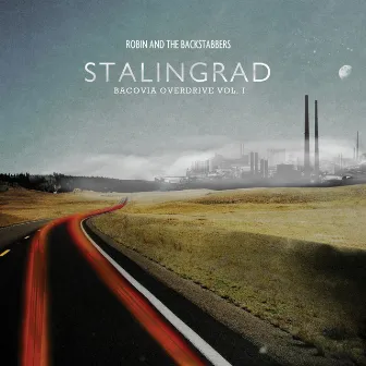 Bacovia Overdrive Vol. 1 Stalingrad by Robin and the Backstabbers