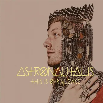 This Is Our Science by Astronautalis