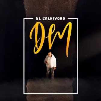 DM by El Calnivoro