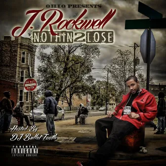 Nothin' 2 Lose, Vol. 1 by J. Rockwell