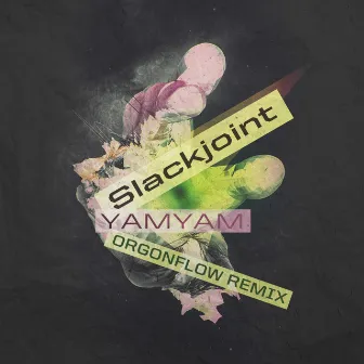 Slackjoint - YamYam by 