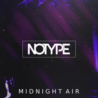 MIDNIGHT AIR (Radio Edit) by NOTYPEX