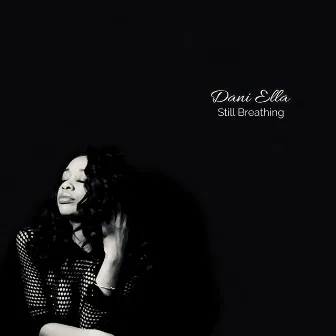 Still Breathing by Dani Ella