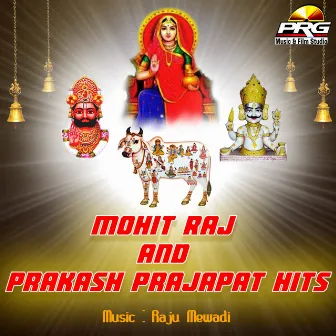 Mohit Raj and Prakash Prajapat Hits by 