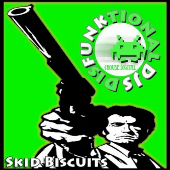 Skid Biscuits by Disfunktional DJs