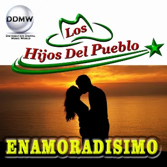 Enamoradisimo by Los Hijos Del Pueblo