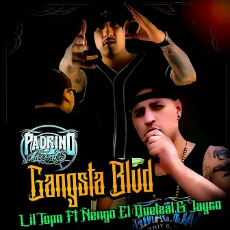 Gangsta Blvd by Lil Topo 664