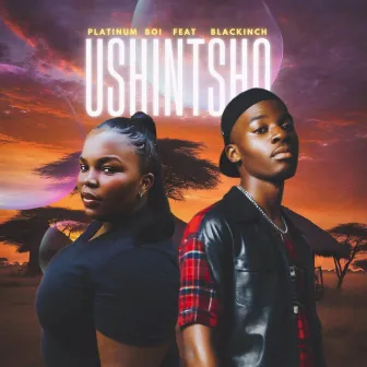 Ushintsho by Platinum Boi