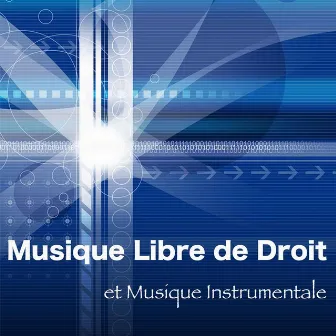 Musique Libre de Droit et Musique Instrumentale (Smooth Jazz, Easy Listening, Musique d'Ambience, Podcast, Royalty Free, Films, Videos, Chill out, Lounge, Jazz Piano by Musique Libre de Droit Club