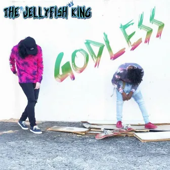 Godless by The Jellyfish King