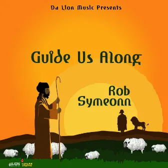 Guide Us Along by Rob Symeonn