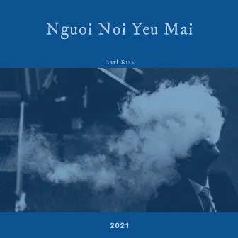 Nguoi Noi Yeu Mai by Earl Kiss