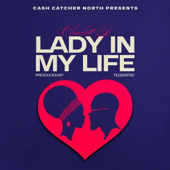 Lady In My Life by Choclett P