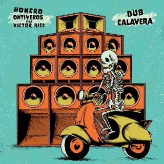 Dub Calavera by Homero Ontiveros