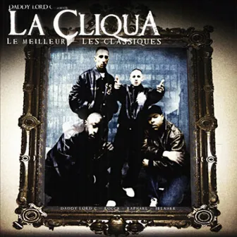 Le meilleur, les classiques by La Cliqua