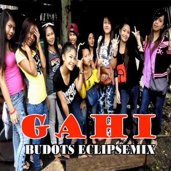 Gahi (Budots Eclipsemix) by DJ Eclipse