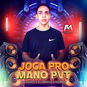 Joga pro Mano Pvt by DJ Zibao De Vila Kosmos