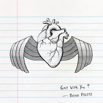 Get With You by Bone Pilots