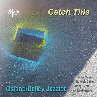 Catch This by Osland-Dailey Jazztet