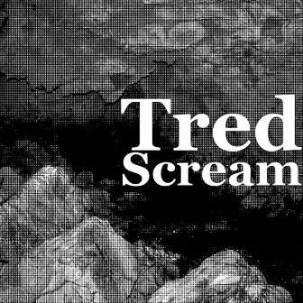 Scream by Tred