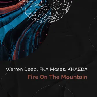 Fire on the Mountain by FKA Moses