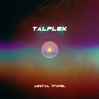 Astral Travel by Talplex