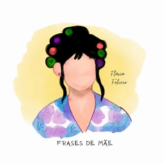 Frases de Mãe by Flávia Felicio