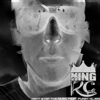 Don't Stop the Music (feat. Furst Klass) by King KC