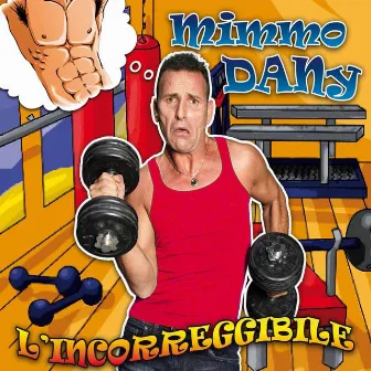 L'incorreggibile (YouTube Only) by Mimmo Dany