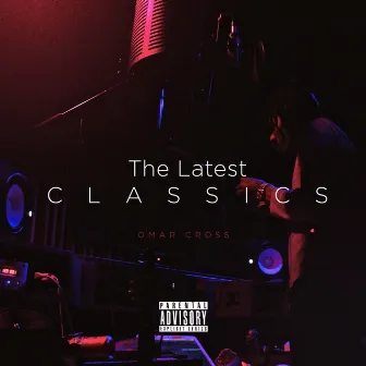 The Latest Classics by Omar Cross