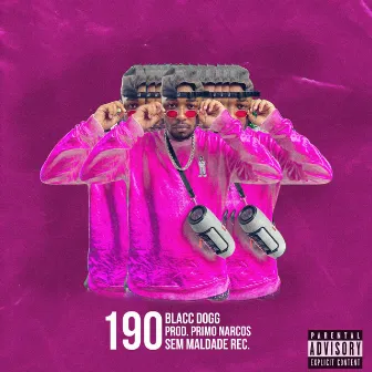 190 by Blacc Dogg