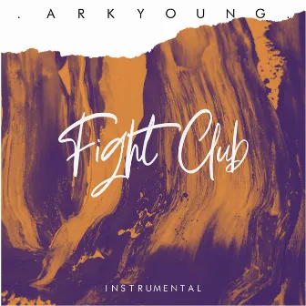 Fight Club (Instrumental) by Arkyoung