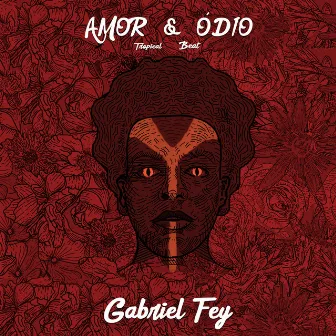 Amor & Ódio - Tropical Beat by Gabriel Fey