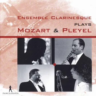 Mozart & Pleyel: Arrangements for Clarinet Quartet by Ensemble Clarinesque