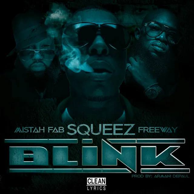 Blink (feat. Mistah F.A.B. & Freeway)