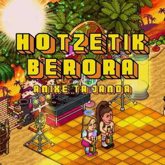 Hotzetik Berora by Janda