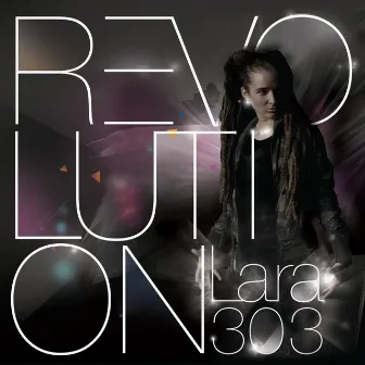 Revolution by Lara 303