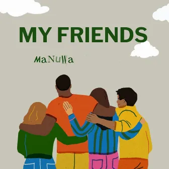 My Friends by Odufa