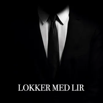 Lokker Med Lir by TFA