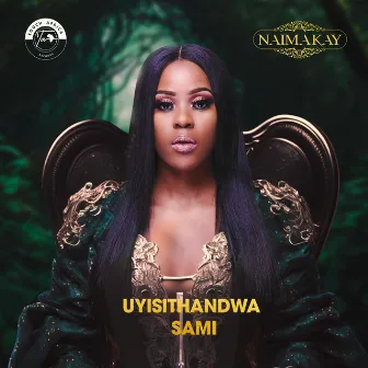 Uyisithandwa Sami by Naima Kay